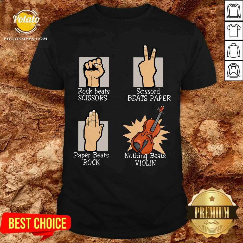 Nothing Beats Violin Shirt