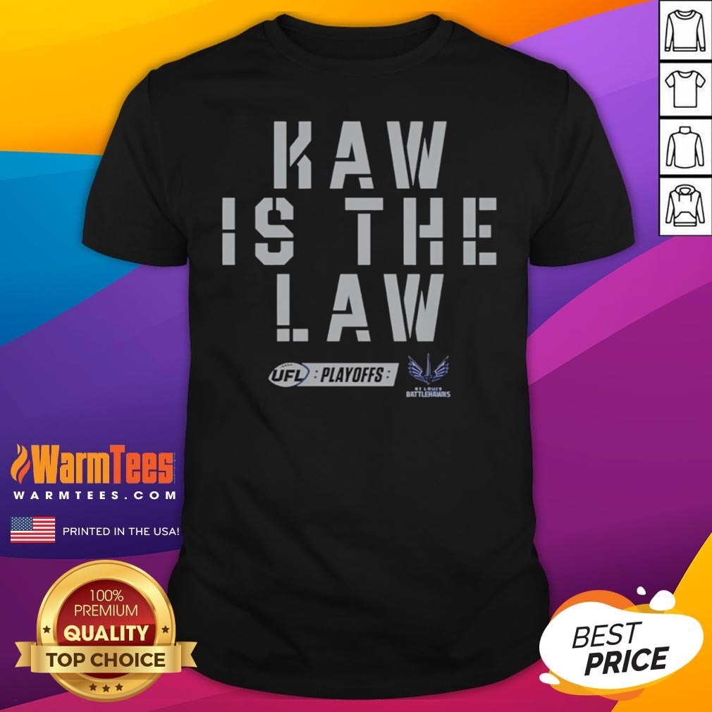 St Louis Kaw Is The Law UFL Playoffs Shirt