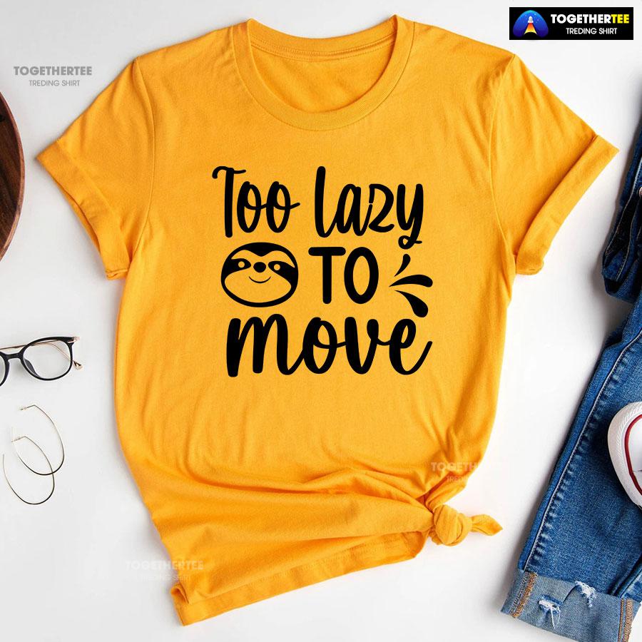 Too Lazy To Move Sloth T-Shirt - Image 3