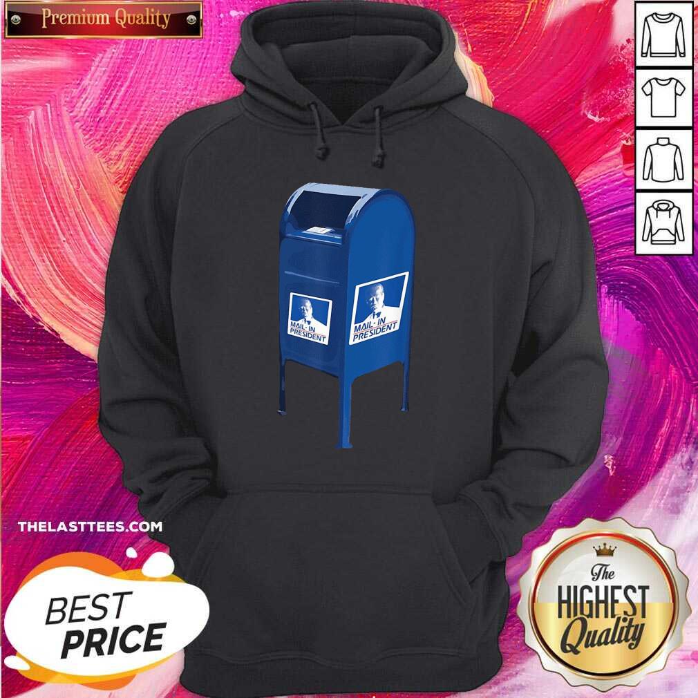 Beautiful Mail In President 2020 Shirt - Image 5