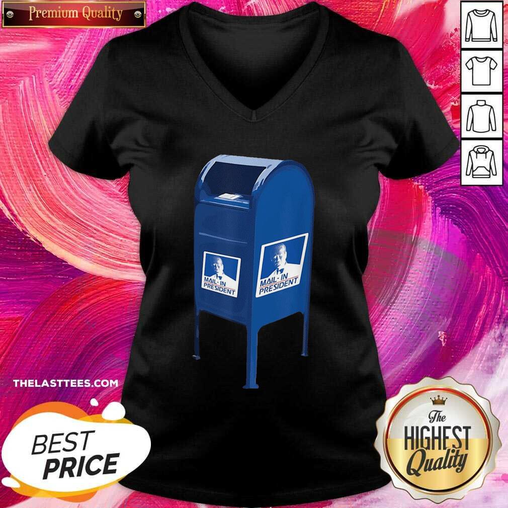 Beautiful Mail In President 2020 Shirt - Image 2