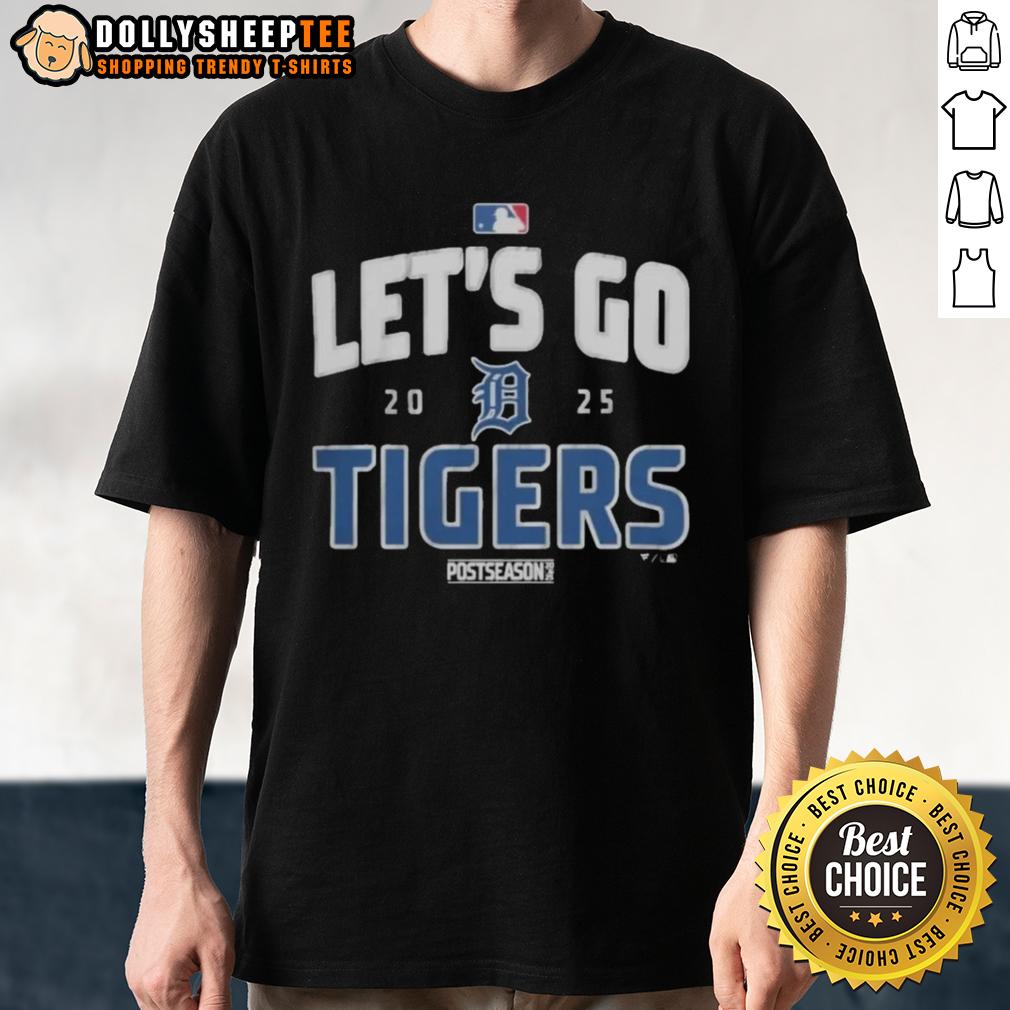 Good Detroit Tigers Baseball 2025 Postseason Let's Go Team T-Shirt