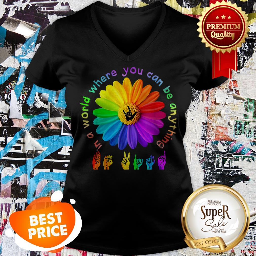 Nice ASL Alphabet American Flower In A World Where You Can Be Anything Shirt - Image 2