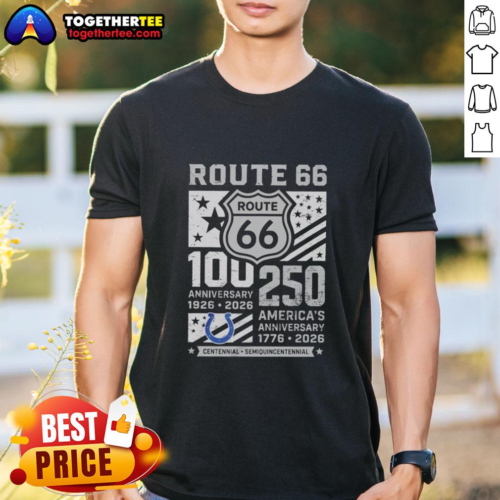 Official Indianapolis Colts Route 66 Centennial 100th Anniversary 1926 2026 250th America Anniversary T-Shirt