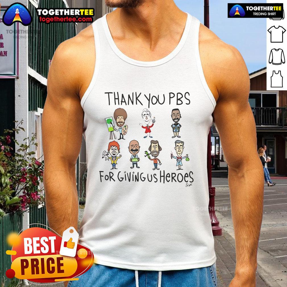 Original Thank You PBS For Giving Us Heroes T-Shirt - Image 4