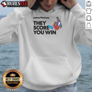 Alternative view of Premium Yahoo Fantasy Basketball They Score You Win T-Shirt