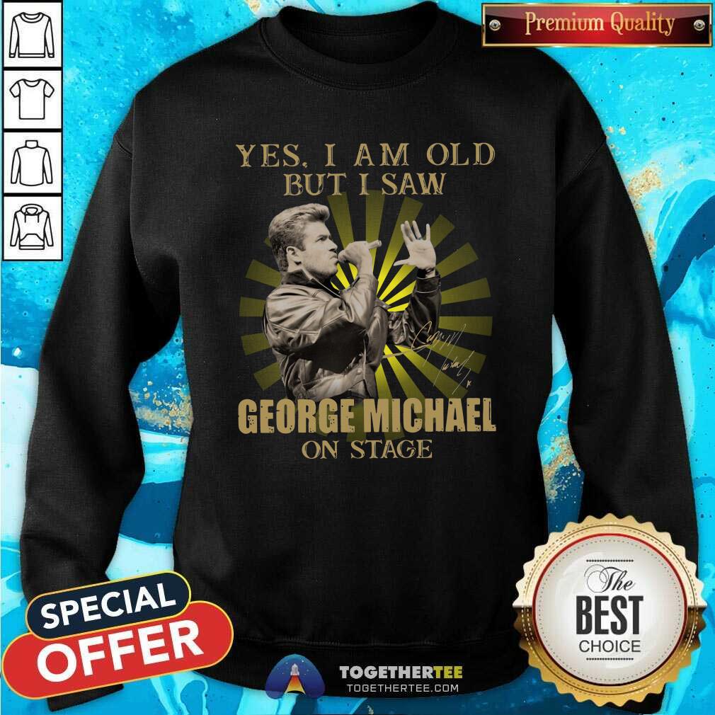 Pretty Yes I Am Old But I Saw George Michael On Stage Signature Shirt - Image 4