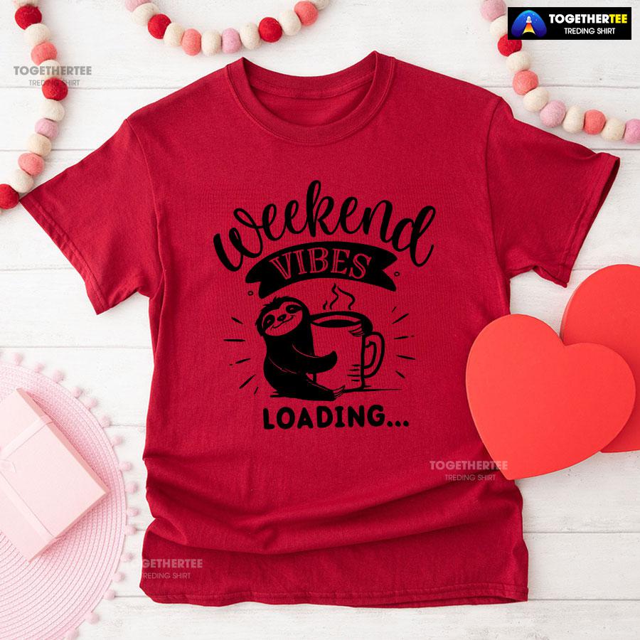 Weekend Vibes Loading Sloth T-Shirt - Image 8