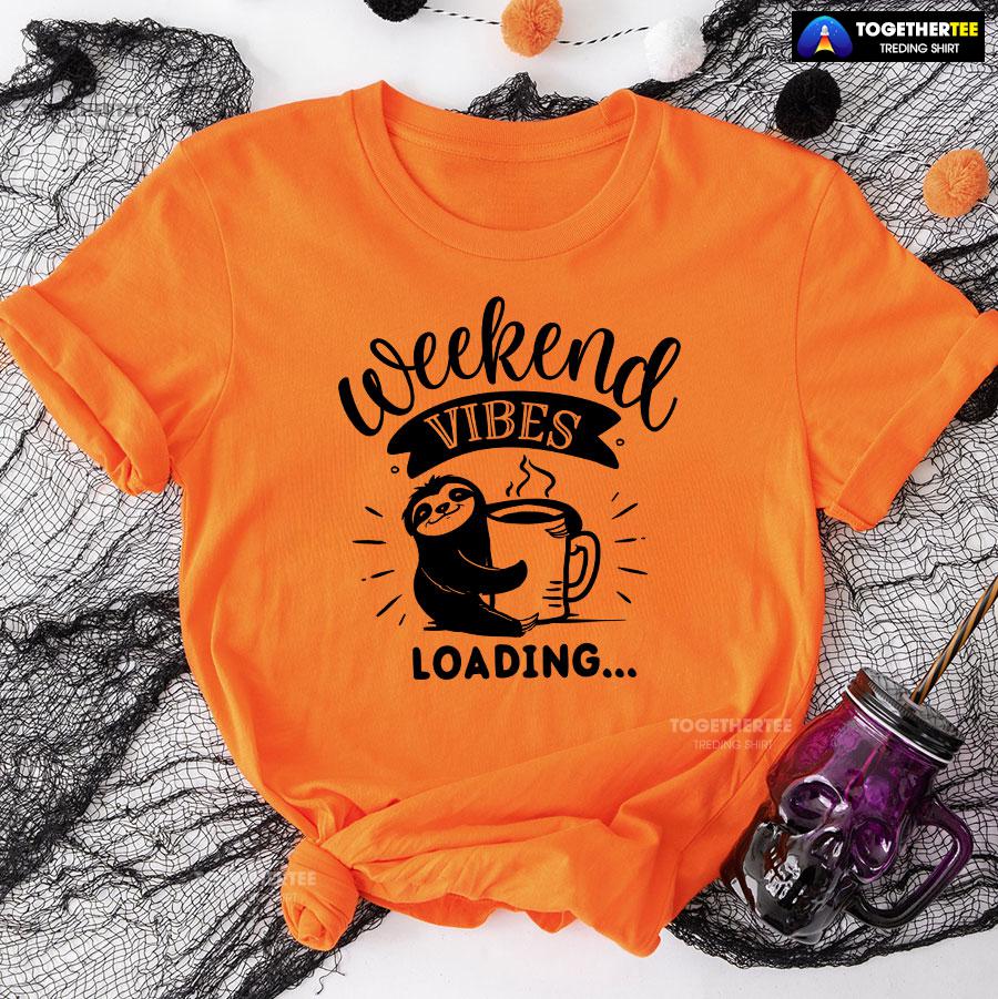 Weekend Vibes Loading Sloth T-Shirt - Image 9