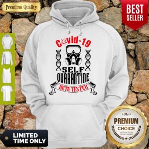 Alternative view of Nice Covid-19 Self Quarantine Beta Tester Coronavirus Shirt