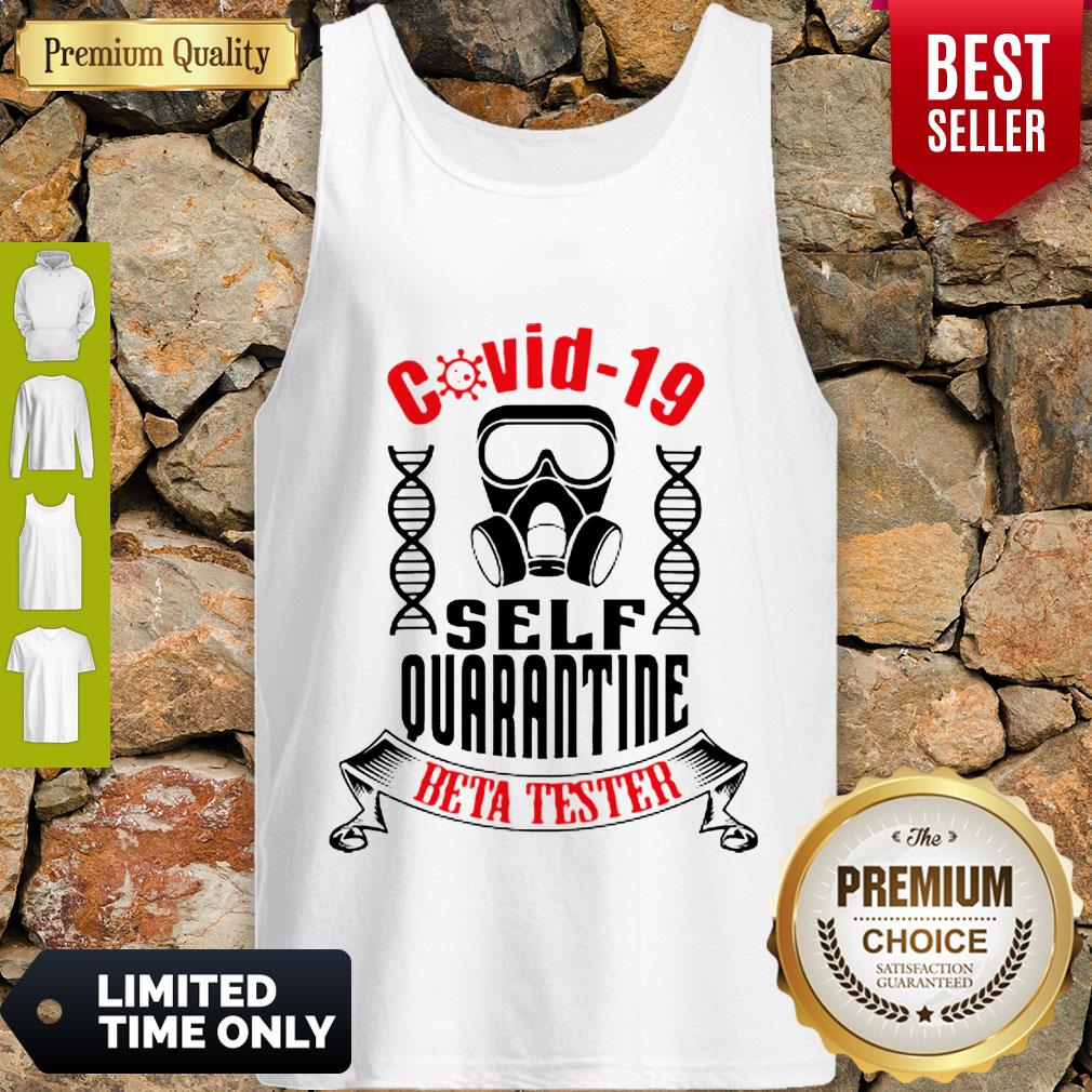 Nice Covid-19 Self Quarantine Beta Tester Coronavirus Shirt - Image 4