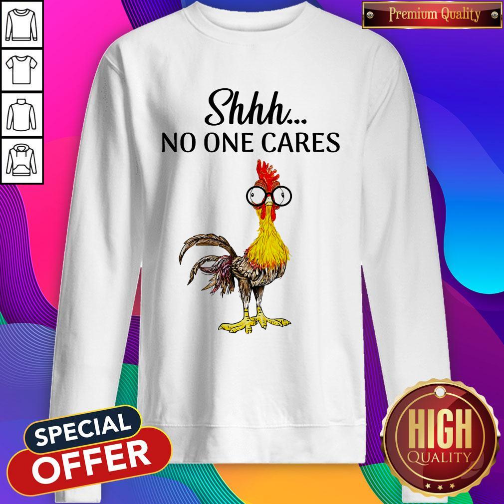 Nice Rooter Shhh No One Cares Shirt - Image 2