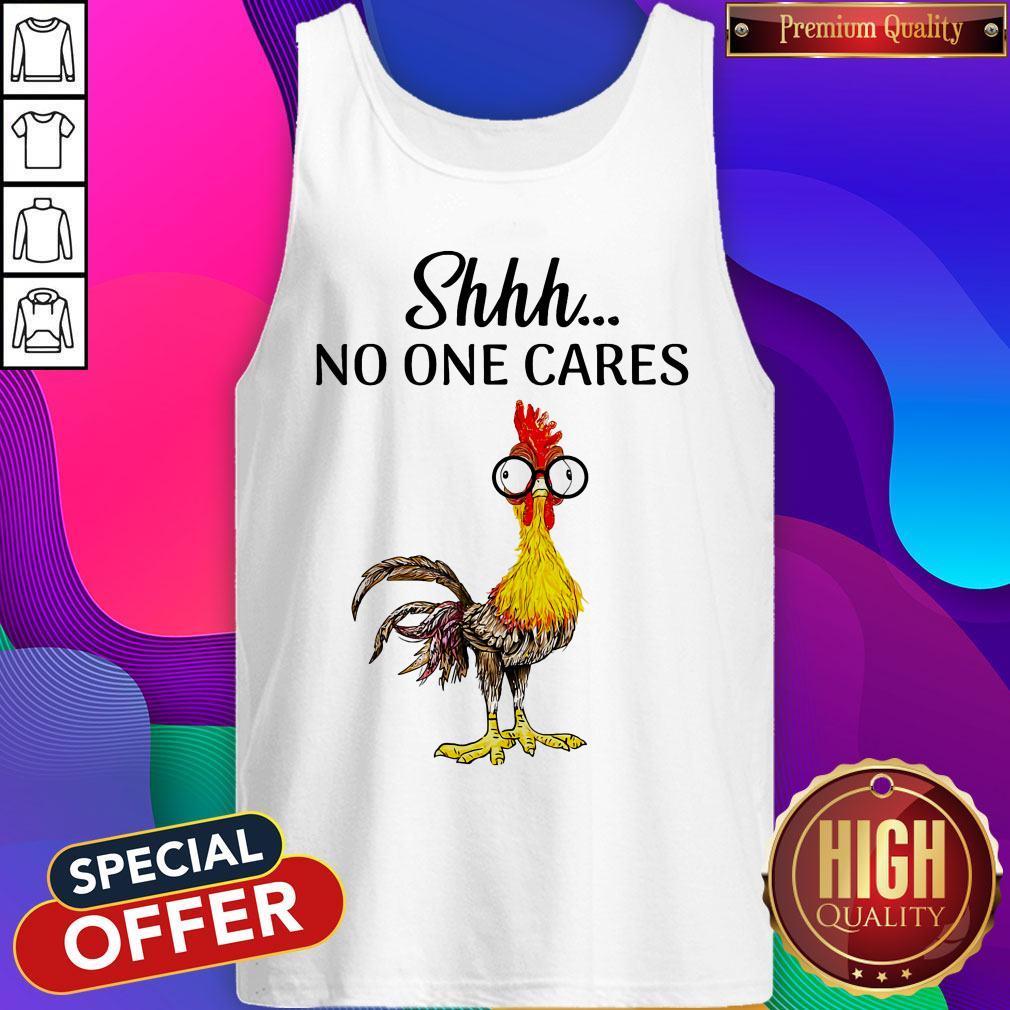 Nice Rooter Shhh No One Cares Shirt - Image 5