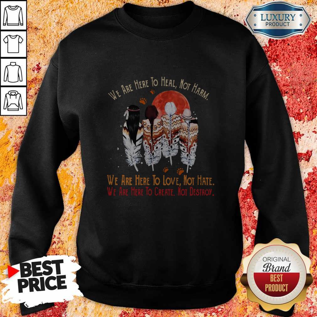 We Are Here To Heal No Harm To Love Not Hate To Crate Not Destroy Woman Sunset Footprint Shirt - Image 4