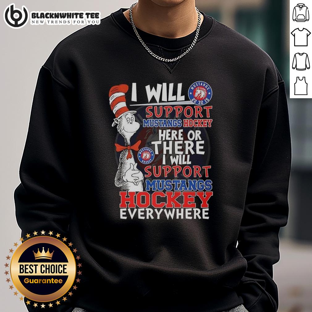 Nice Dr. Seuss Cat In The Hat I Will Support Mustangs Hockey Here T-Shirt - Image 5