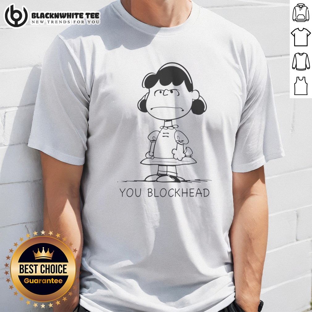 Nice Lucy Van Pelt Schulz Peanuts You Blockhead Shirt
