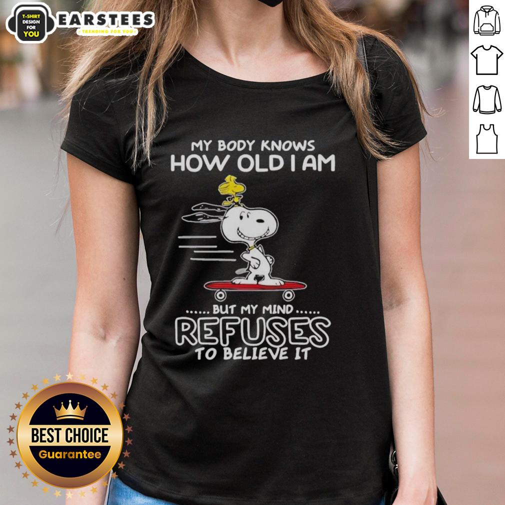 Good Snoopy Woodstock My Body Knows How Old I Am But My Mind Refuses To Believe It T-Shirt - Image 3