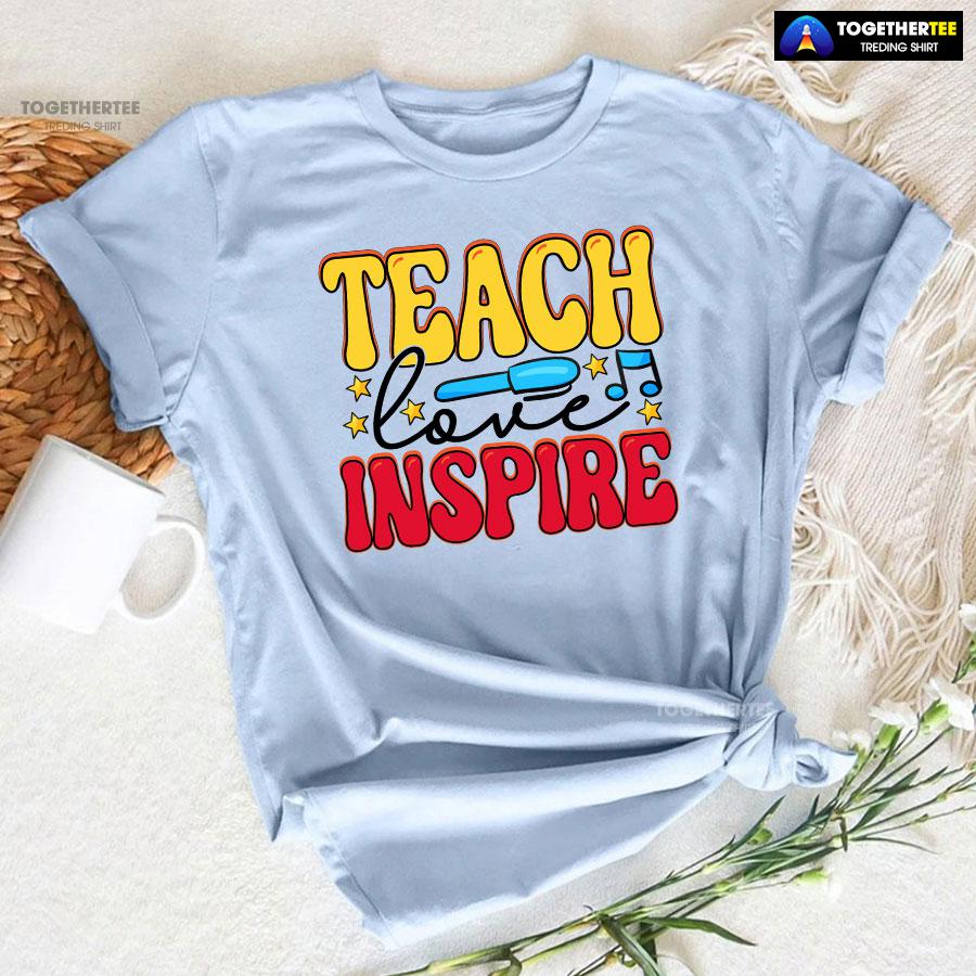Teach Love Inspire Teacher Pen Star Musical Note Back To School T-Shirt - Image 7