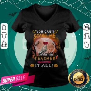 Alternative view of Halloween You Can’t Scare Me I’m A Retired Teacher I’ve Seen It All Moon Shirt