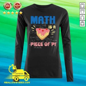 Alternative view of Top Pi Day Math Is A Piece of Pie Mathematics Teacher Boys Girls Shirt