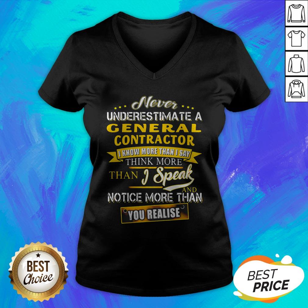 Never Underestimate A General Contractor I Know More Than I Say Think More Than I Speak And Notice More Than You Realise Shirt - Image 4