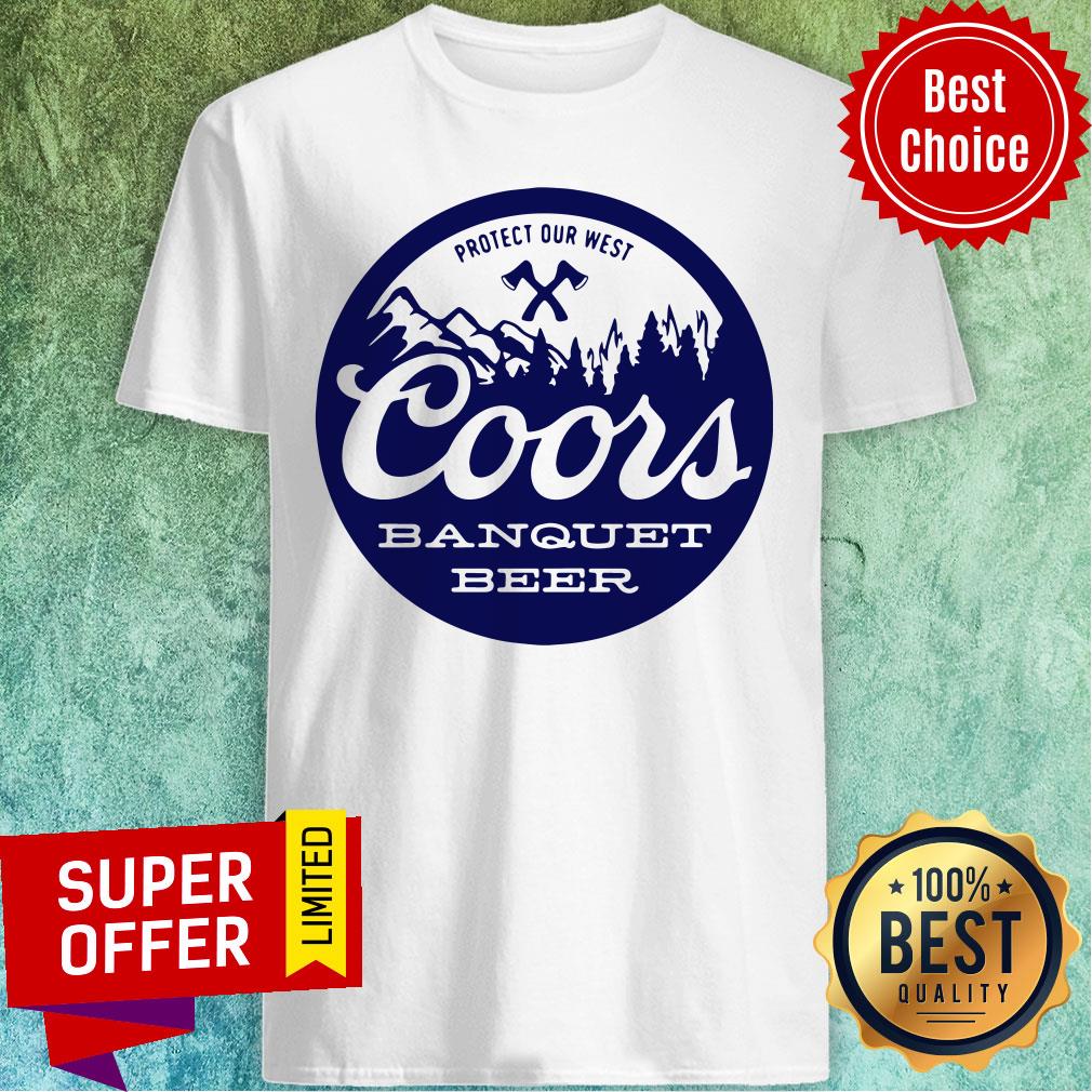 Nice Protect Our West Coors Banquet Beer Shirt