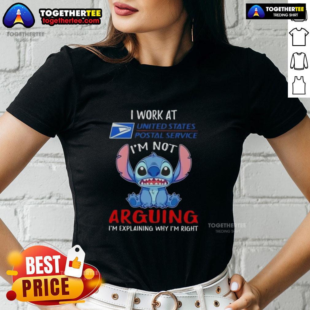 Original Stitch I Work At Usps I'm Not Arguing I'm Explaining Why I'm Right T-Shirt - Image 3