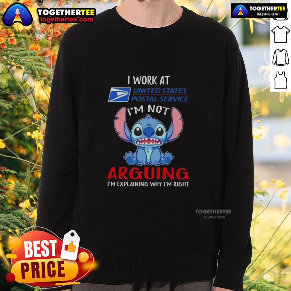 Original Stitch I Work At Usps I'm Not Arguing I'm Explaining Why I'm Right T-Shirt - Image 5