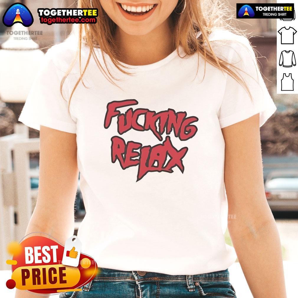 Goofcking Relax T-Shirt - Image 3