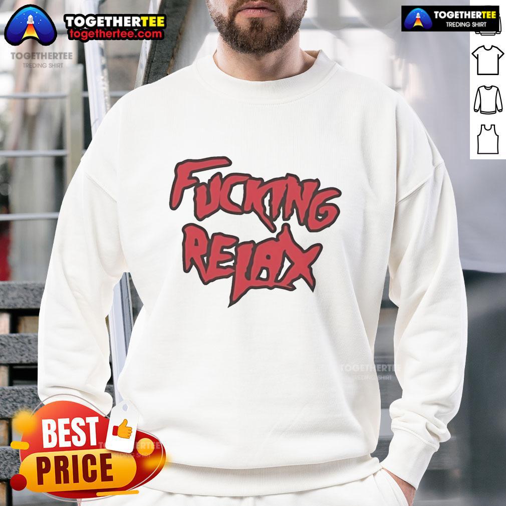 Goofcking Relax T-Shirt - Image 5
