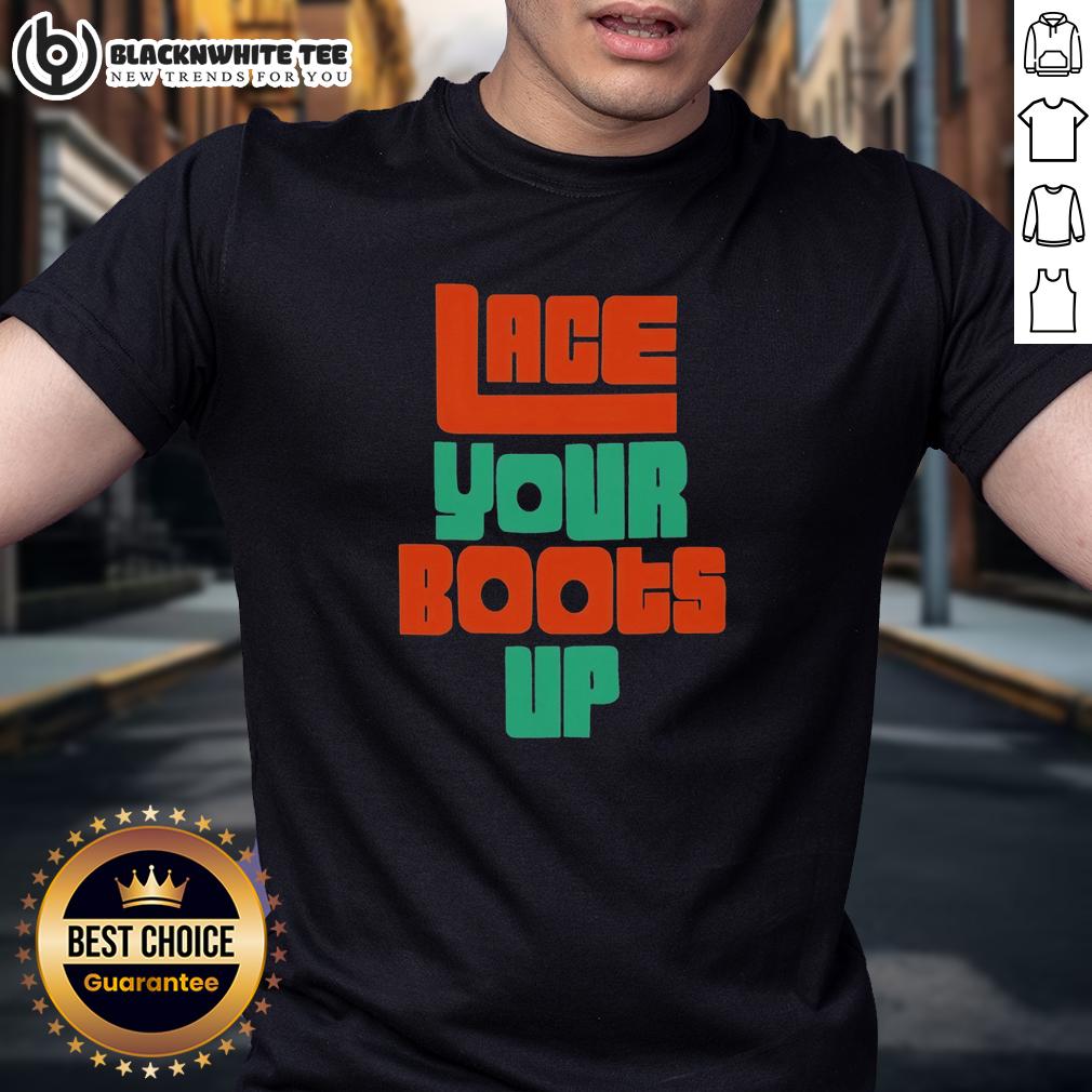 Hot Lace Your Boots Up Miami Huricanes T-Shirt
