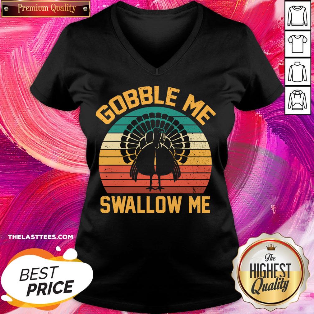 Perfect Gobble Me Swallow Me Thanksgiving Day Gift Tee Shirt - Image 2