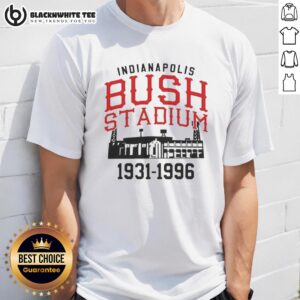 Top The Bush Stadium Years 1931 1996 Indianapolis T-Shirt