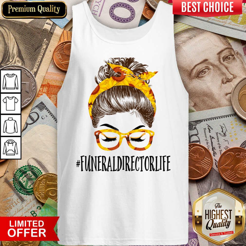 Happy Messy Hair Bun Funeral Director Life Sunflowers Shirt - Image 3