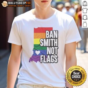 Good Ban Smith Not Flags Pride Rainbow T-Shirt