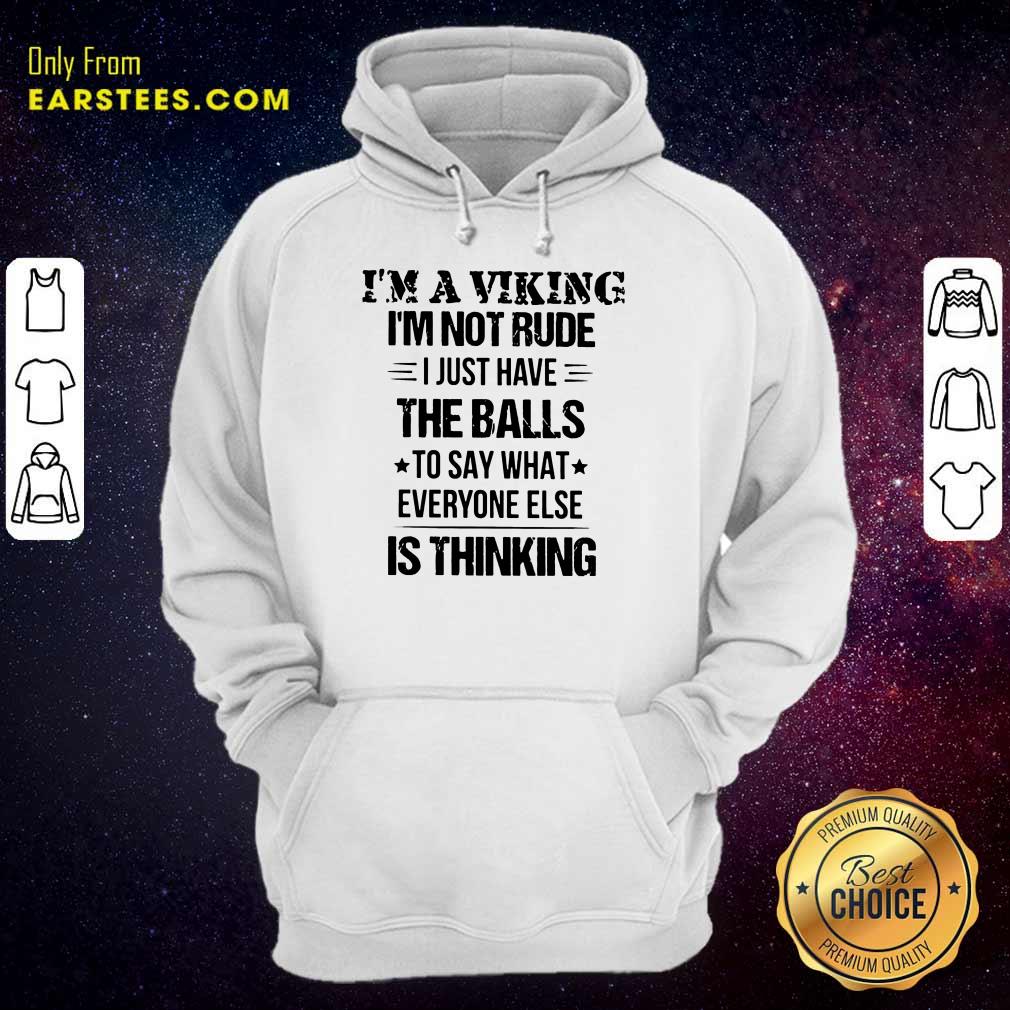 I'm A Viking I'm Not Rude The Balls Shirt - Image 4