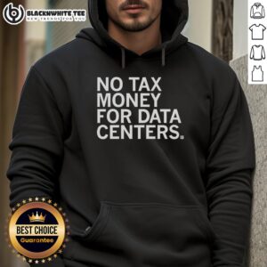 Alternative view of Top No Tax Money For Data Centers T-Shirt