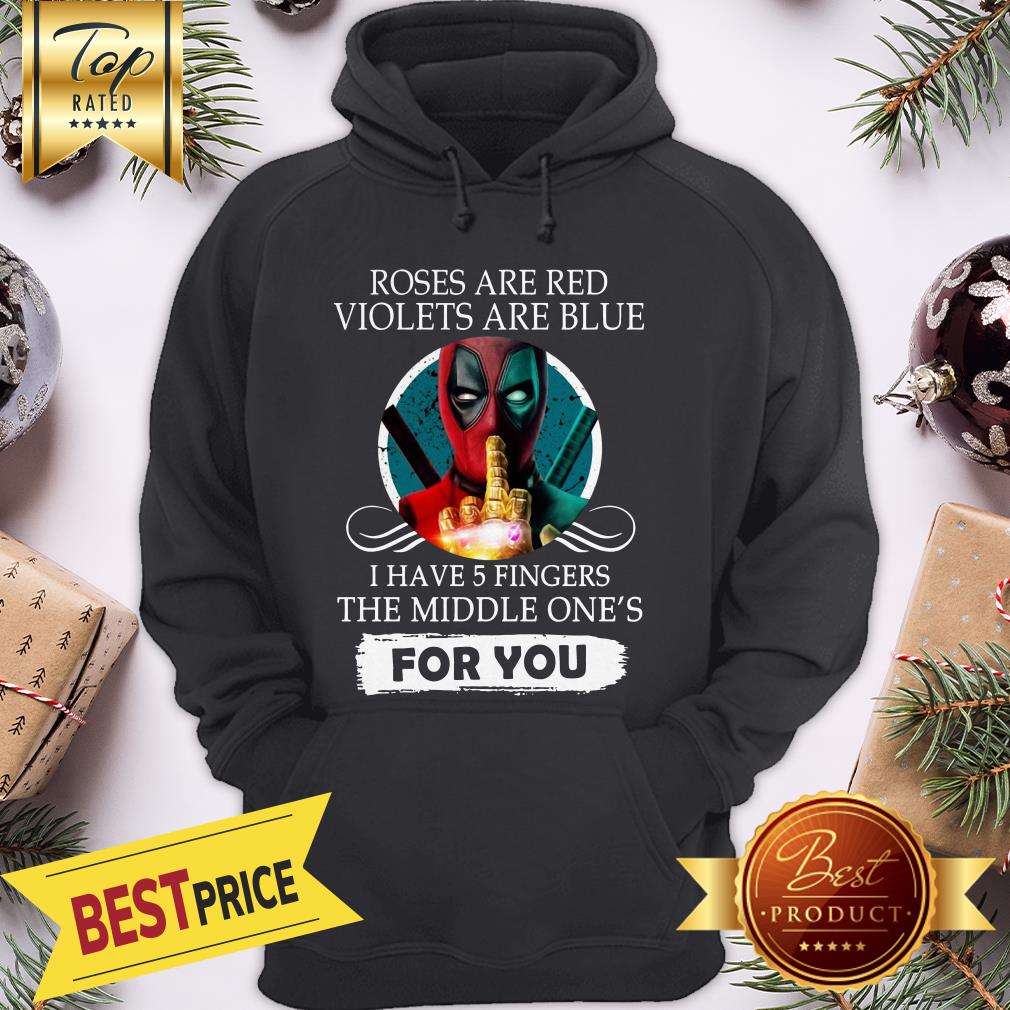 Official Deapool Roses Are Red Violets Are Blue I Have 5 Fingers The Middle Shirt - Image 5