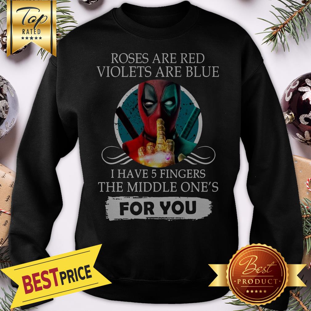Official Deapool Roses Are Red Violets Are Blue I Have 5 Fingers The Middle Shirt - Image 4
