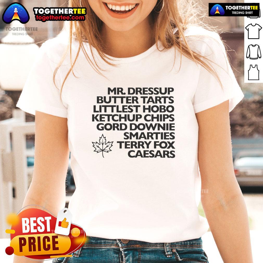 Awesome Mr. Dressup Butter Tarts Littlest Hobo Ketchup Chips Gord Downie Smarties Terry Fox Caesars T-Shirt - Image 3
