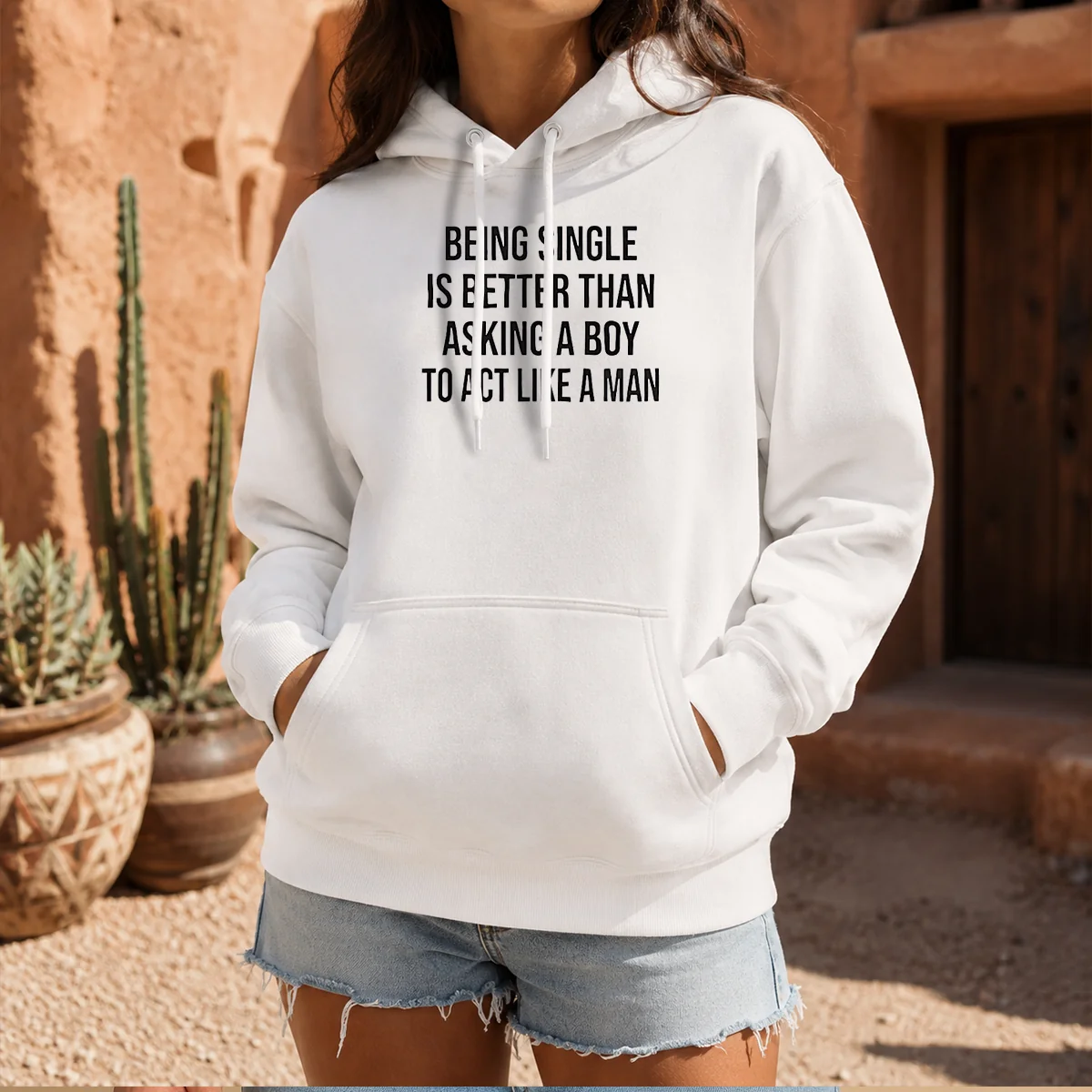 Funny Being Single Is Better Than Asking A Boy To Act Like A Man Shirt - Image 5