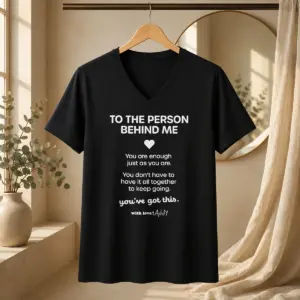 Alternative view of Hot Nice To The Person Behind Me You Are Enough Just As You Are Shirt