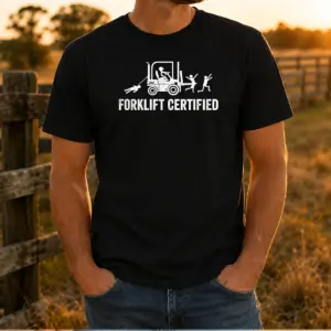 Top Forklift Certified Forklift Operator Funny Humor Shirt