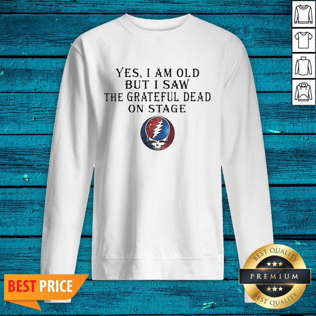 Luxury Yes I Am Old But I Saw The Grateful Dead On Stage Shirt - Image 2