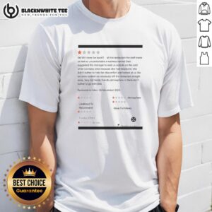 Top We Will Never Be Back At This Restaurant The Staff Made T-Shirt