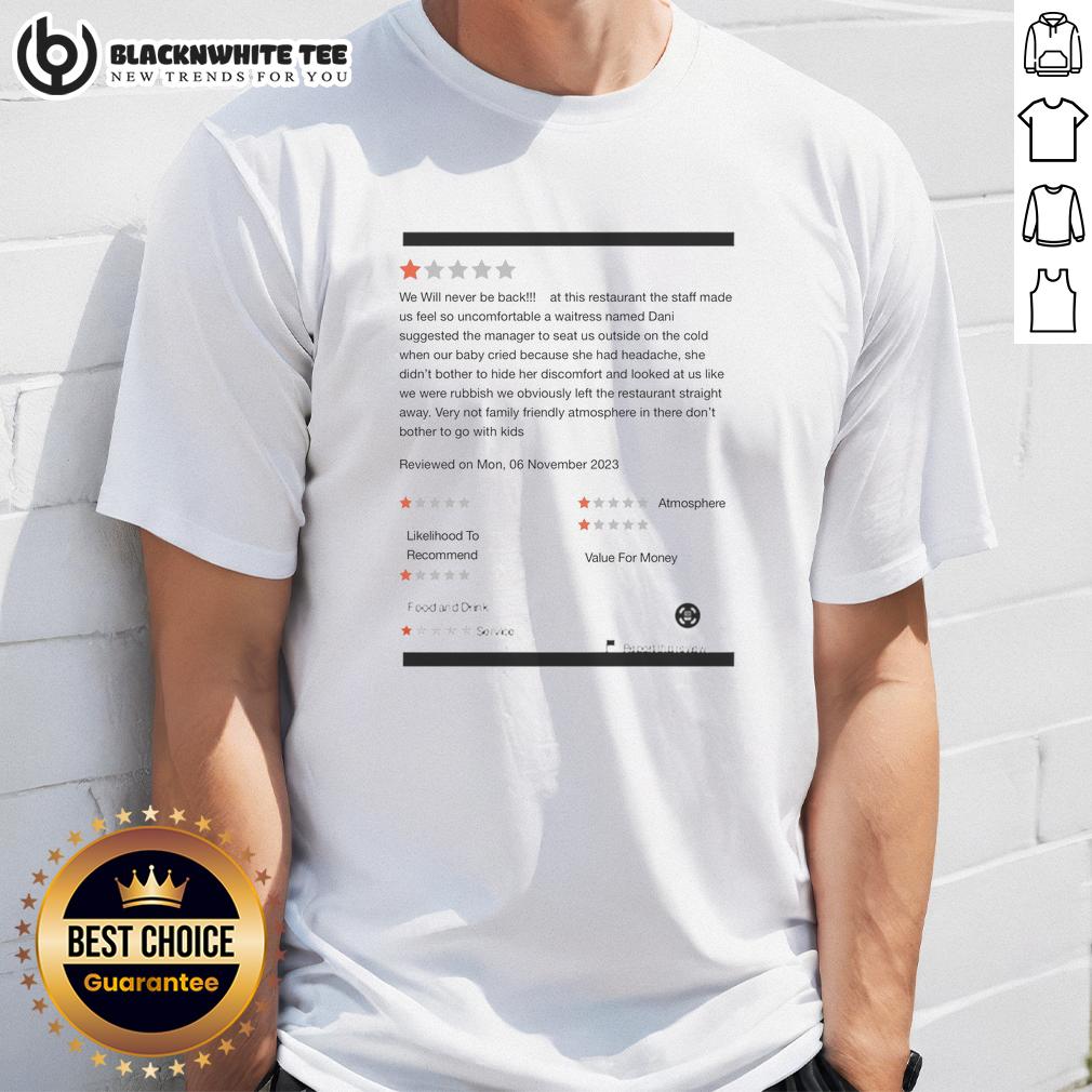 Top We Will Never Be Back At This Restaurant The Staff Made T-Shirt