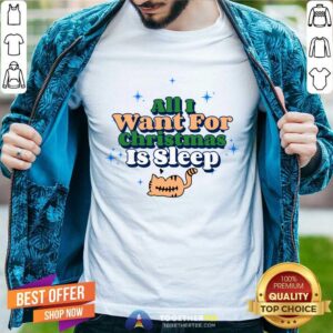 Awesome All I Want For Christmas Is Sleep T-Shirt