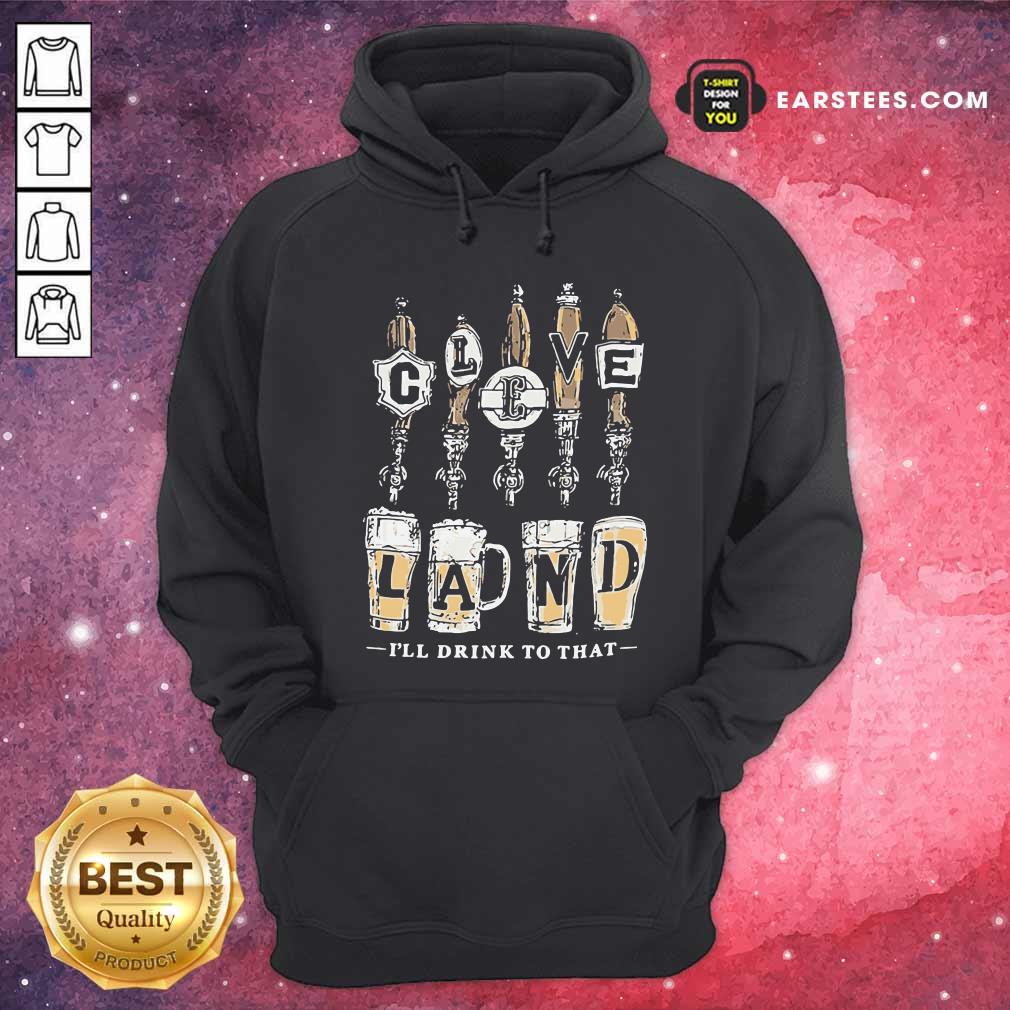 Funny Cleveland I Will Drink To That Beer 2021 Shirt - Image 2