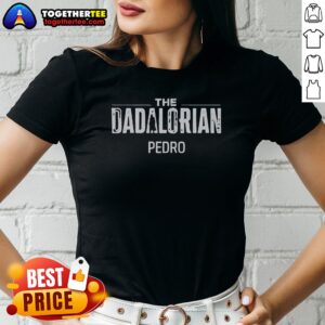 Alternative view of Official The Dadalorian Pedro Star Wars Shirt