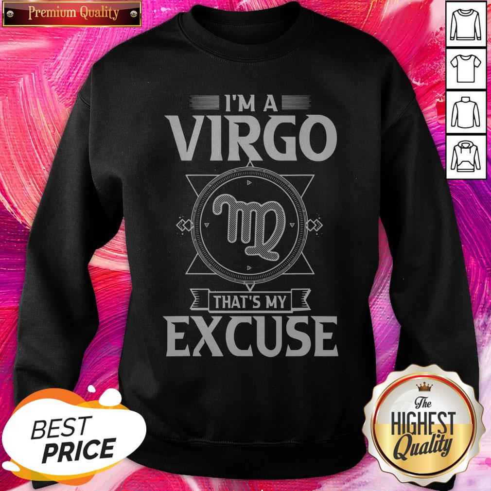 Premium I'm Virgo Zodiac That's My Excuse Shirt - Image 4